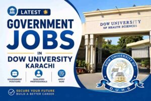 Latest Government Jobs in Dow University Karachi