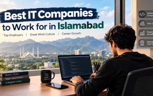 Best IT Companies to Work for in Islamabad