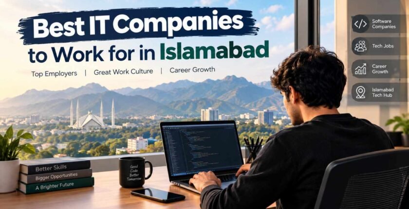 Best IT Companies to Work for in Islamabad